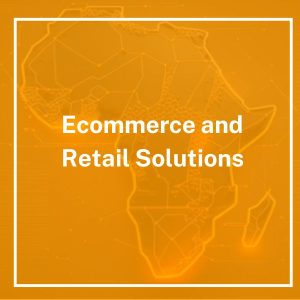 ECOMMERCE AND RETAIL SOLUTIONS"